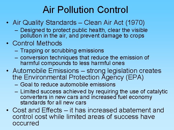 Air Pollution Control • Air Quality Standards – Clean Air Act (1970) – Designed