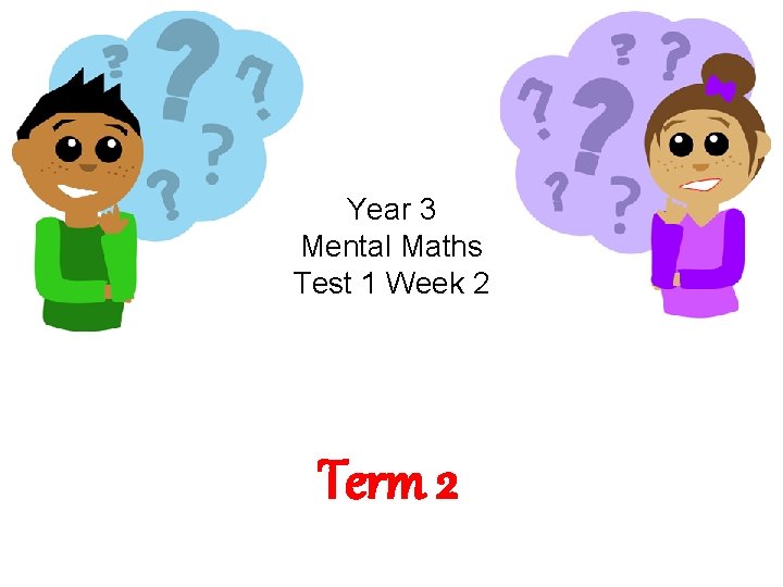 Year 3 Mental Maths Test 1 Week 2 Term 2 
