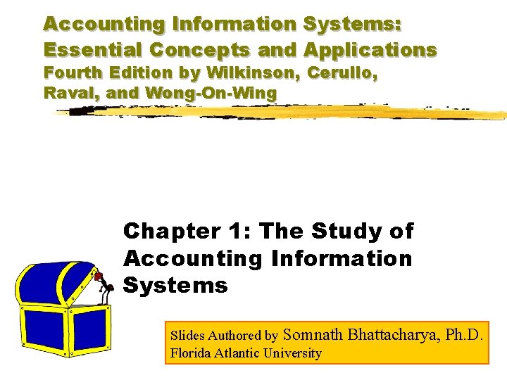 Accounting Information Systems: Essential Concepts and Applications Fourth Edition by Wilkinson, Cerullo, Raval, and