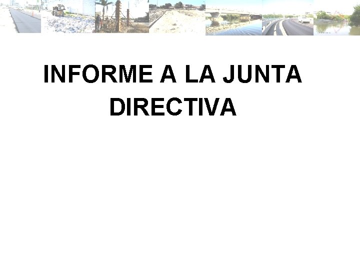 INFORME A LA JUNTA DIRECTIVA 