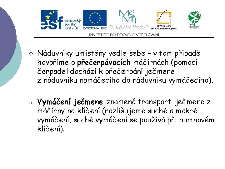 Slide 2…atd v o Náduvníky umístěny vedle sebe – v tom případě hovoříme o