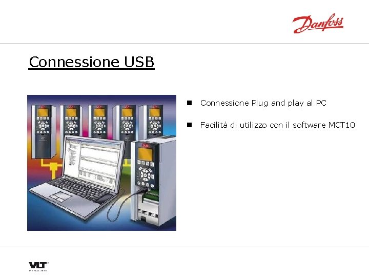 Connessione USB n Connessione Plug and play al PC n Facilità di utilizzo con