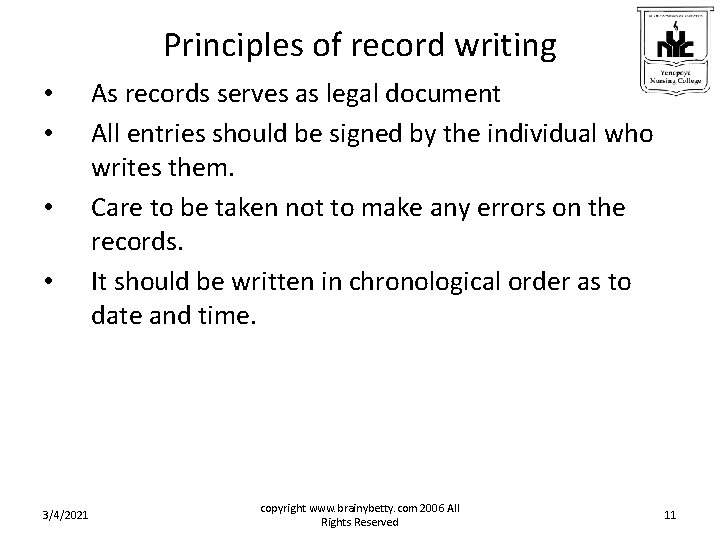 Principles of record writing • • 3/4/2021 As records serves as legal document All Principles of record writing • • 3/4/2021 As records serves as legal document All