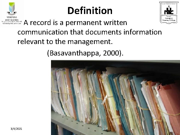 Definition A record is a permanent written communication that documents information relevant to the Definition A record is a permanent written communication that documents information relevant to the