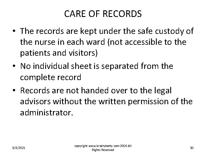CARE OF RECORDS • The records are kept under the safe custody of the CARE OF RECORDS • The records are kept under the safe custody of the
