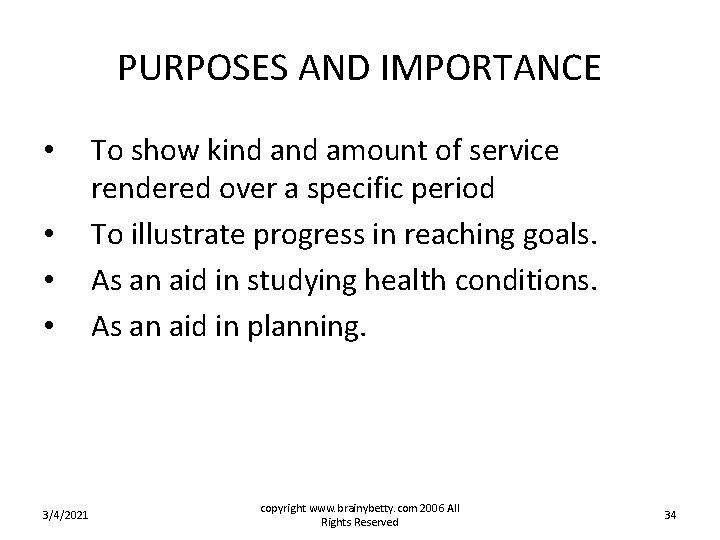 PURPOSES AND IMPORTANCE • • 3/4/2021 To show kind amount of service rendered over PURPOSES AND IMPORTANCE • • 3/4/2021 To show kind amount of service rendered over