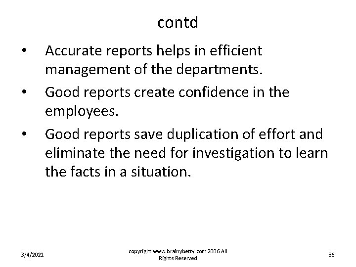 contd • • • 3/4/2021 Accurate reports helps in efficient management of the departments. contd • • • 3/4/2021 Accurate reports helps in efficient management of the departments.