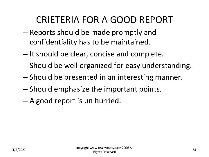 CRIETERIA FOR A GOOD REPORT – Reports should be made promptly and confidentiality has CRIETERIA FOR A GOOD REPORT – Reports should be made promptly and confidentiality has