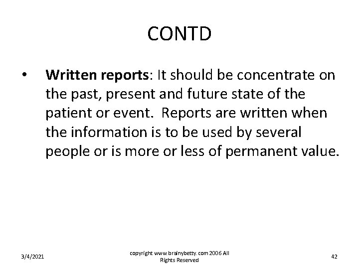 CONTD • 3/4/2021 Written reports: It should be concentrate on the past, present and CONTD • 3/4/2021 Written reports: It should be concentrate on the past, present and