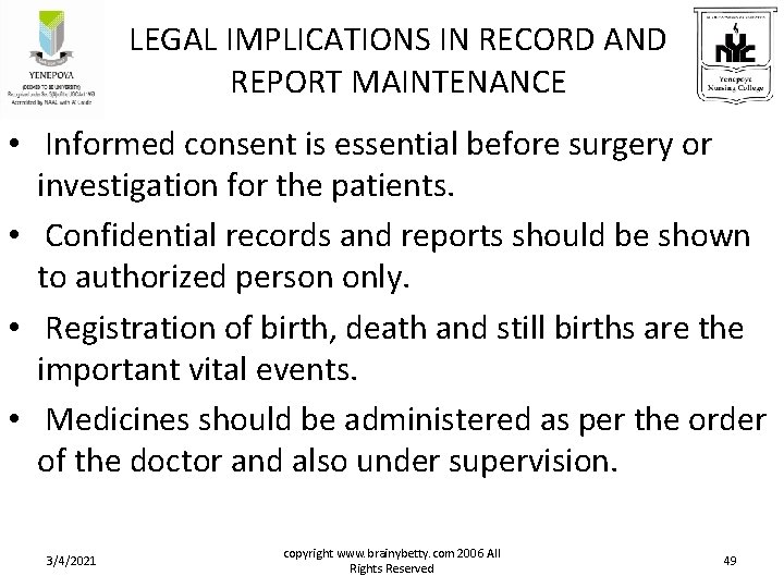 LEGAL IMPLICATIONS IN RECORD AND REPORT MAINTENANCE • Informed consent is essential before surgery LEGAL IMPLICATIONS IN RECORD AND REPORT MAINTENANCE • Informed consent is essential before surgery