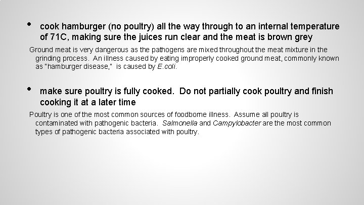 • cook hamburger (no poultry) all the way through to an internal temperature