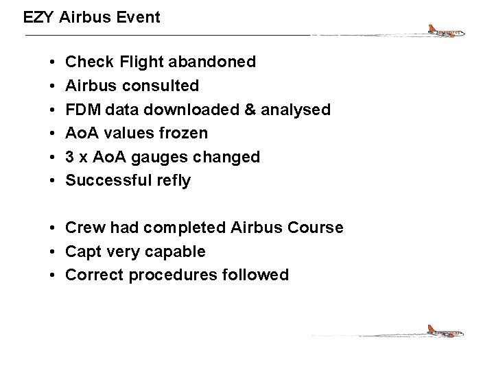 CONFIDENTIAL EZY Airbus Event • • • Check Flight abandoned Airbus consulted FDM data