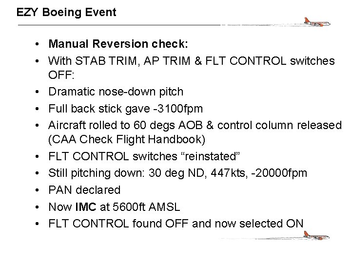 CONFIDENTIAL EZY Boeing Event • Manual Reversion check: • With STAB TRIM, AP TRIM