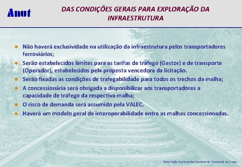 DAS CONDIÇÕES GERAIS PARA EXPLORAÇÃO DA INFRAESTRUTURA ® ® ® Não haverá exclusividade na