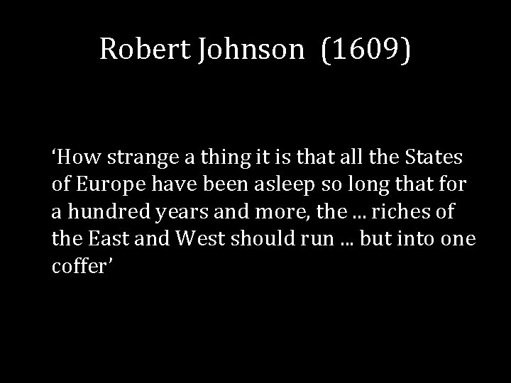 Robert Johnson (1609) ‘How strange a thing it is that all the States of