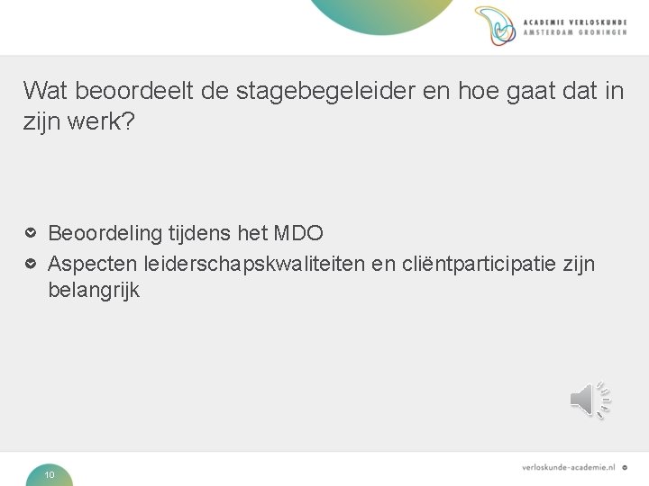 Wat beoordeelt de stagebegeleider en hoe gaat dat in zijn werk? Beoordeling tijdens het