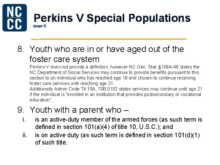 Perkins V Special Populations (page 7) 8. Youth who are in or have aged Perkins V Special Populations (page 7) 8. Youth who are in or have aged
