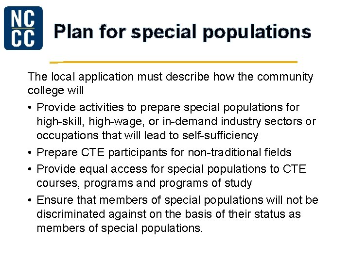 Plan for special populations The local application must describe how the community college will Plan for special populations The local application must describe how the community college will