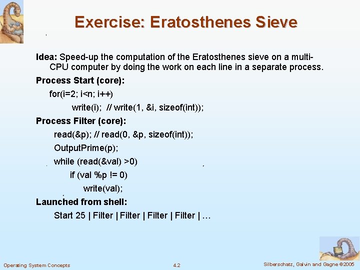Exercise: Eratosthenes Sieve Idea: Speed-up the computation of the Eratosthenes sieve on a multi. Exercise: Eratosthenes Sieve Idea: Speed-up the computation of the Eratosthenes sieve on a multi.