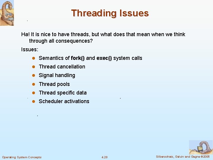 Threading Issues Ha! It is nice to have threads, but what does that mean Threading Issues Ha! It is nice to have threads, but what does that mean
