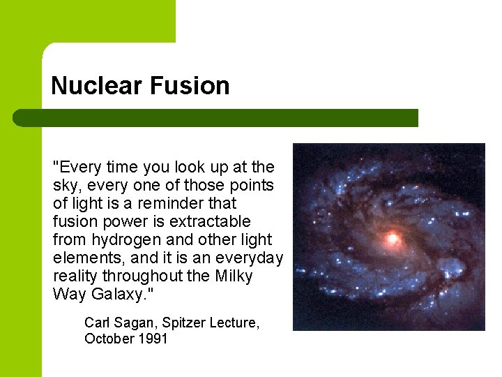 Nuclear Fusion "Every time you look up at the sky, every one of those Nuclear Fusion "Every time you look up at the sky, every one of those