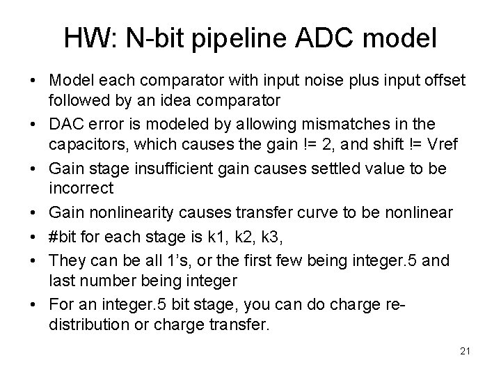 HW: N-bit pipeline ADC model • Model each comparator with input noise plus input