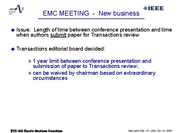 EMC MEETING - New business u Issue: Length of time between conference presentation and