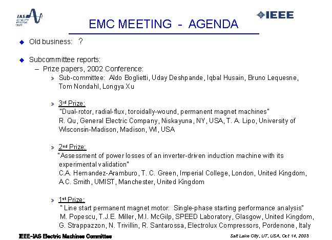EMC MEETING - AGENDA u Old business: ? u Subcommittee reports: – Prize papers,