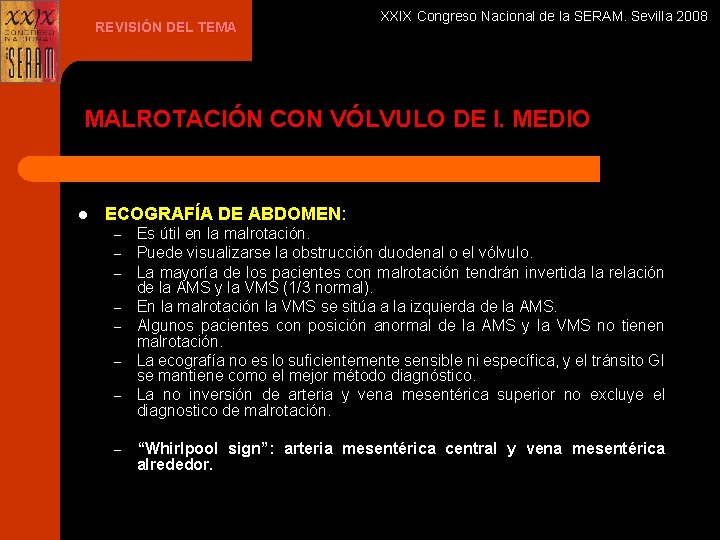 REVISIÓN DEL TEMA XXIX Congreso Nacional de la SERAM. Sevilla 2008 MALROTACIÓN CON VÓLVULO