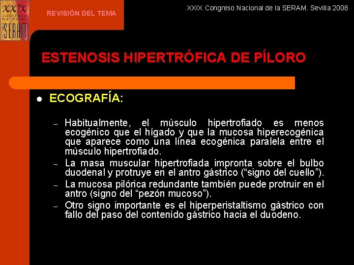 REVISIÓN DEL TEMA XXIX Congreso Nacional de la SERAM. Sevilla 2008 ESTENOSIS HIPERTRÓFICA DE