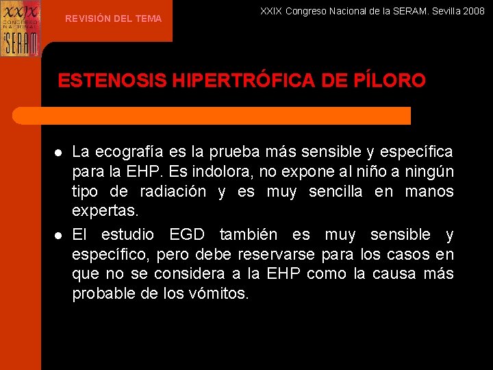 REVISIÓN DEL TEMA XXIX Congreso Nacional de la SERAM. Sevilla 2008 ESTENOSIS HIPERTRÓFICA DE