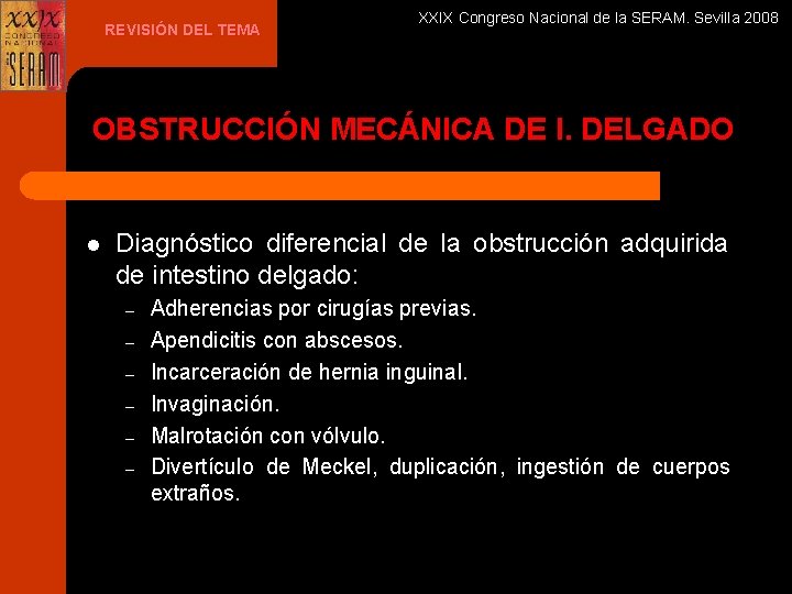 REVISIÓN DEL TEMA XXIX Congreso Nacional de la SERAM. Sevilla 2008 OBSTRUCCIÓN MECÁNICA DE