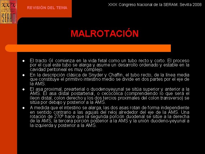 REVISIÓN DEL TEMA XXIX Congreso Nacional de la SERAM. Sevilla 2008 MALROTACIÓN l l