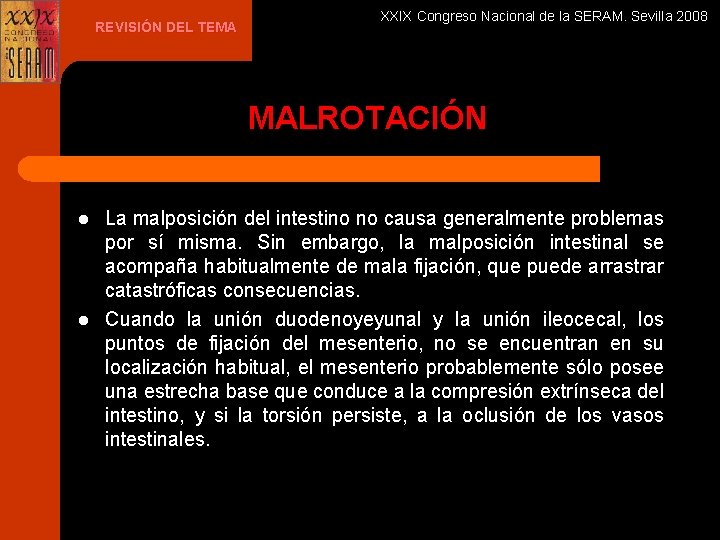REVISIÓN DEL TEMA XXIX Congreso Nacional de la SERAM. Sevilla 2008 MALROTACIÓN l l