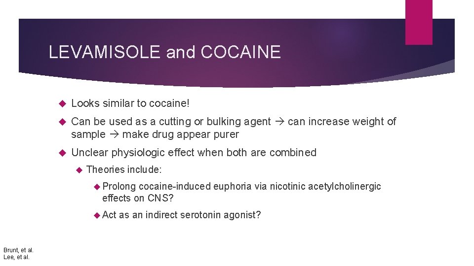 LEVAMISOLE and COCAINE Looks similar to cocaine! Can be used as a cutting or