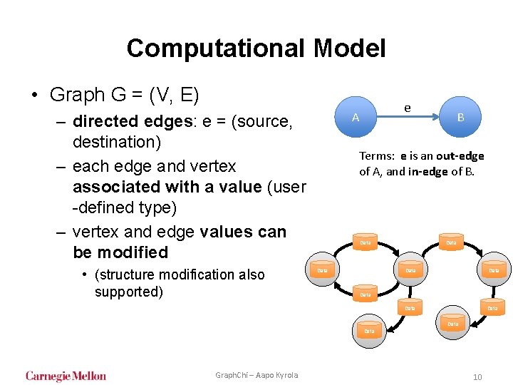 Computational Model • Graph G = (V, E) – directed edges: e = (source, Computational Model • Graph G = (V, E) – directed edges: e = (source,