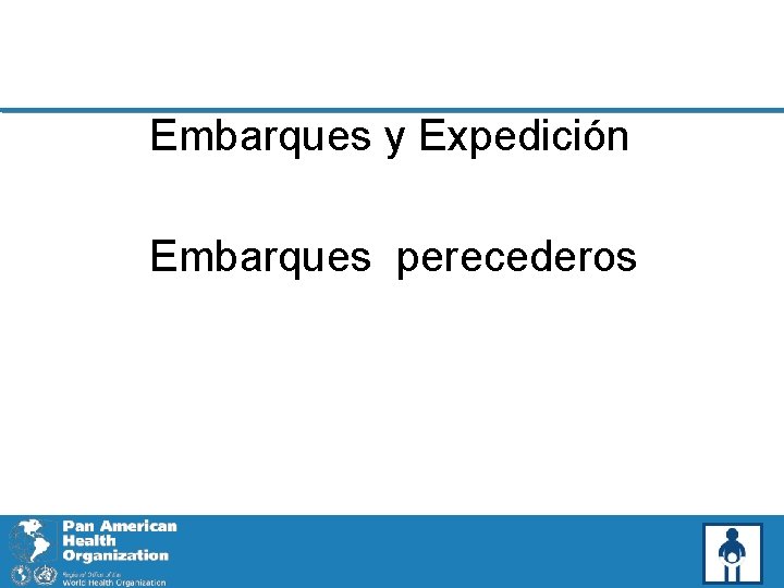 Embarques y Expedición Embarques perecederos 