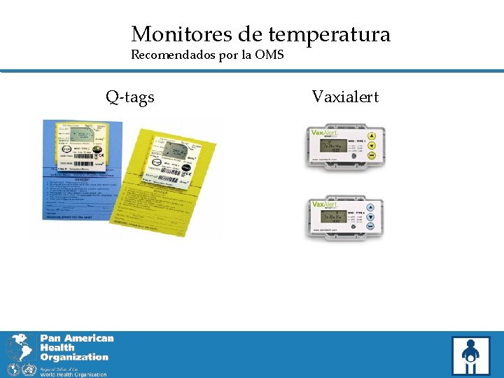 Monitores de temperatura Recomendados por la OMS Q-tags Vaxialert 
