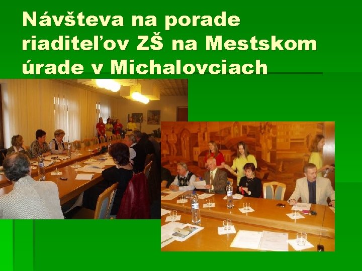 Návšteva na porade riaditeľov ZŠ na Mestskom úrade v Michalovciach 