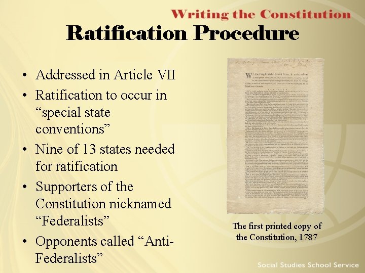 Ratification Procedure • Addressed in Article VII • Ratification to occur in “special state