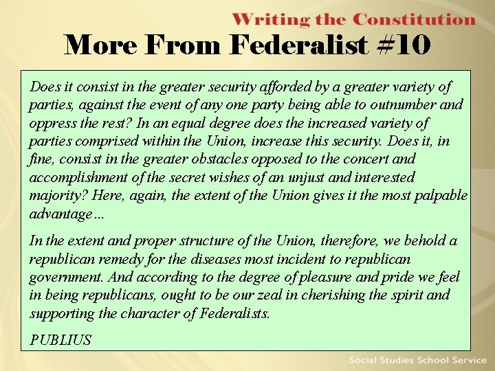 More From Federalist #10 Does it consist in the greater security afforded by a