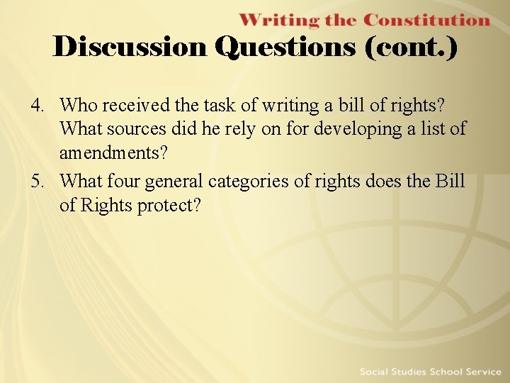 Discussion Questions (cont. ) 4. Who received the task of writing a bill of