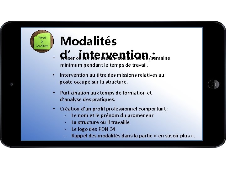  • Modalités d’intervention : Présence sur les réseaux sociaux de 2 h/semaine minimum