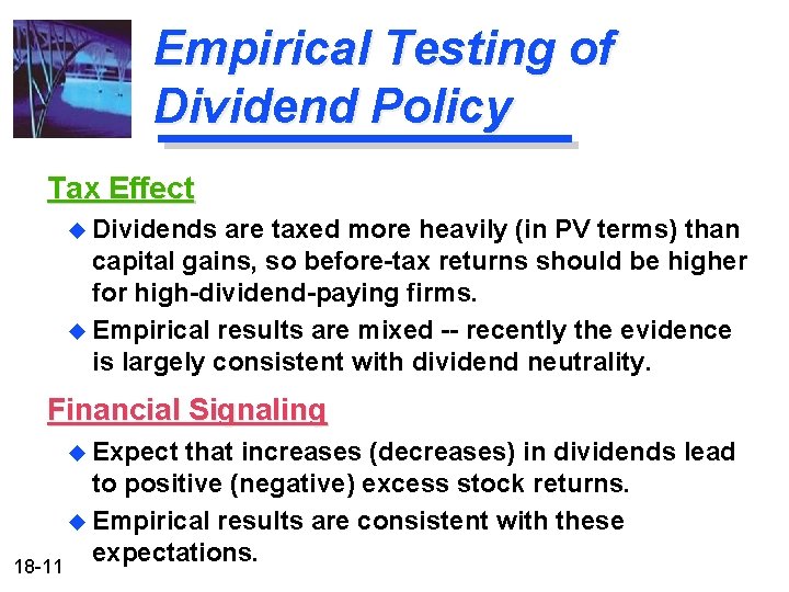 Empirical Testing of Dividend Policy Tax Effect u Dividends are taxed more heavily (in
