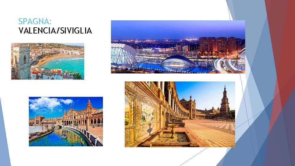SPAGNA: VALENCIA/SIVIGLIA 