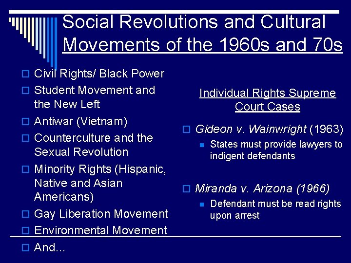 Social Revolutions and Cultural Movements of the 1960 s and 70 s o Civil
