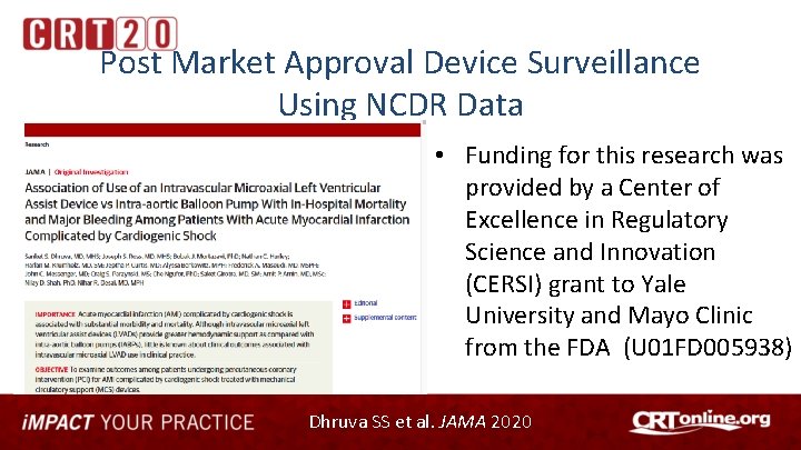 Post Market Approval Device Surveillance Using NCDR Data • Funding for this research was