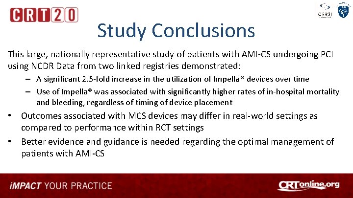 Study Conclusions This large, nationally representative study of patients with AMI-CS undergoing PCI using