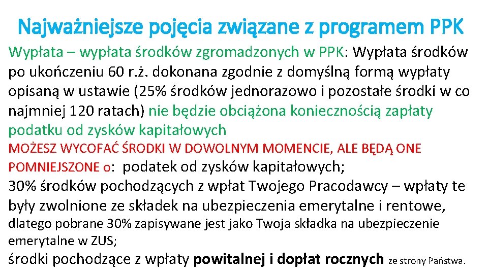 Najważniejsze pojęcia związane z programem PPK Wypłata – wypłata środków zgromadzonych w PPK: Wypłata