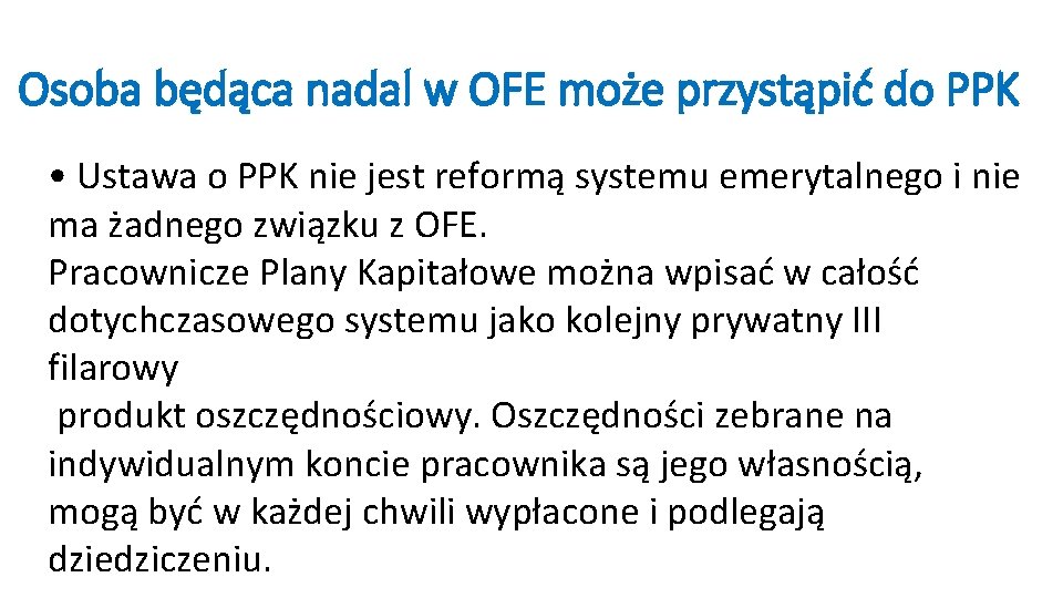 Osoba będąca nadal w OFE może przystąpić do PPK • Ustawa o PPK nie